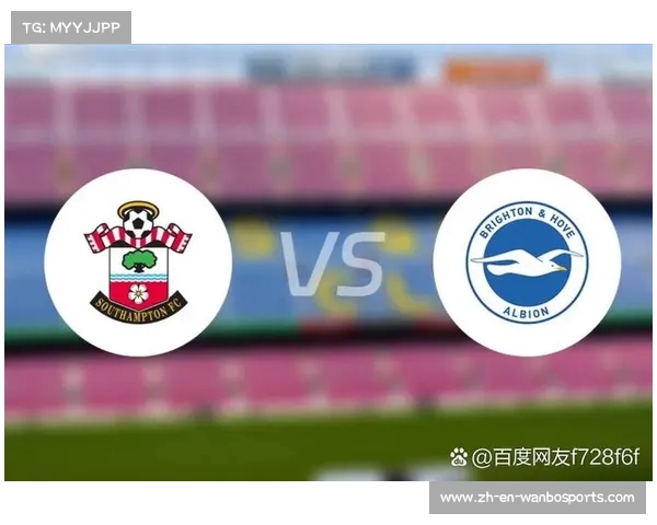 南安普顿英超球队的辉煌历史与当下竞争力的深度分析 南安普顿英超球队的辉煌历史与当下竞争力的深度分析